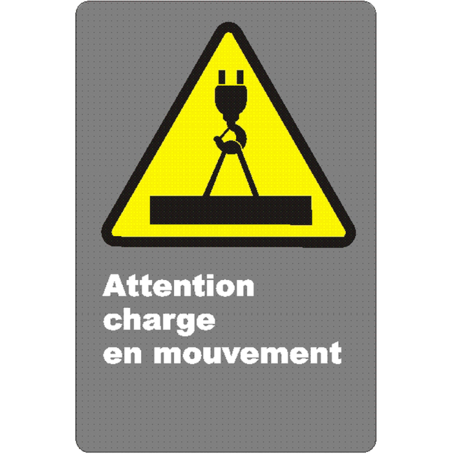 Affiche CSA «Attention charge en mouvement» en français: langues, formats & matériaux divers + options