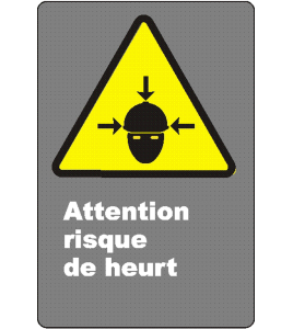 French CSA "Caution Collion Hazard" sign in various sizes, shapes, materials & languages + optional features