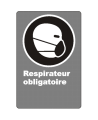 French CSA "Respirator Mandatory" sign in various sizes, shapes, materials & languages + optional features