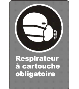 French CSA "Cartridge Respirator Mandatory" sign: many sizes, shapes, materials & languages + optional features