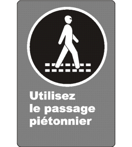 French CSA "Use Pedestrian Walkway" sign in various sizes, shapes, materials & languages + optional features