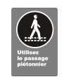 French CSA "Use Pedestrian Walkway" sign in various sizes, shapes, materials & languages + optional features