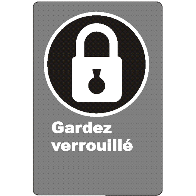 French CSA "Keep Locked" sign in various sizes, shapes, materials & languages + optional features