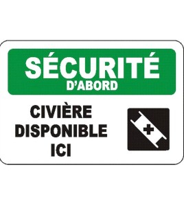 Affiche OSHA « Sécurité d’abord Civière disponible ici » en français: langues, options, formats & matériaux variés