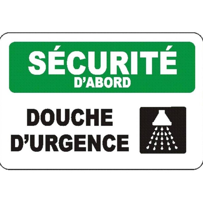 French OSHA “Safety First Emergency Shower” sign in various sizes, materials & languages, optional features available