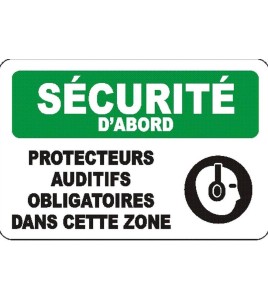 Affiche OSHA «Sécurité d’abord Protecteurs auditifs obligatoires dans cette zone»: langues, options, formats & matériaux variés