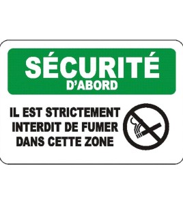 French OSHA “Safety First It is Strictly Forbidden to Smoke in this Area” sign in various sizes, materials, languages & options