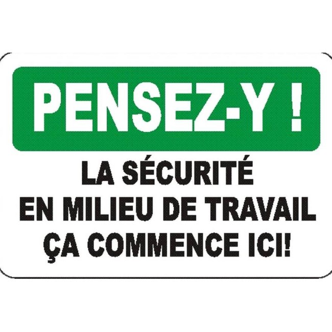 French OSHA “Think on the Job Safety Begins Here” sign in various sizes, shapes, materials, languages & optional features