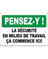 French OSHA “Think on the Job Safety Begins Here” sign in various sizes, shapes, materials, languages & optional features