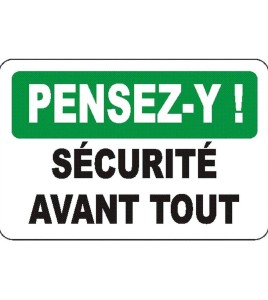 French OSHA “Think Safety First” sign in various sizes, shapes, materials, languages & optional features