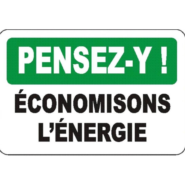 French OSHA “Think Conserve Energy” sign in various sizes, materials, languages & optional features