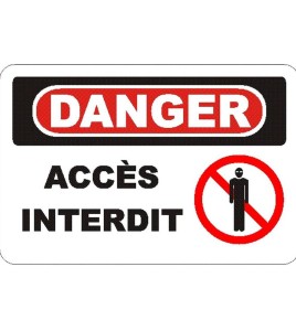 French OSHA “Danger No Trespassing” sign in various sizes, materials, languages & optional features