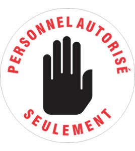 Affiche de sol ronde «PERSONNEL AUTORISÉ SEULEMENT» en autocollant laminé antidérapant, langues & formats divers.