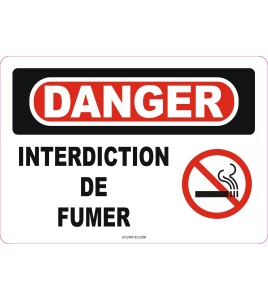 French OSHA “Danger No Smoking” sign in various sizes, materials, languages & optional features