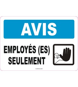 French OSHA “Notice Employees Only” sign in various sizes, materials, languages & optional features