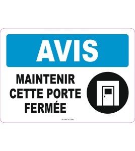 French OSHA “Notice Keep This Door Closed” sign in various sizes, materials, languages & optional features