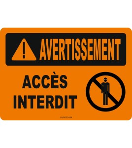 Affiche OSHA «Avertissement Accès interdit» en français: langues, options, formats & matériaux variés