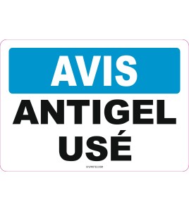 French OSHA " Notice used antifreeze " sign: many sizes, shapes, materials & languages + optional features