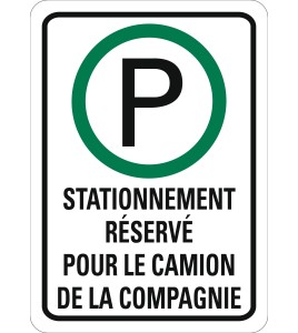 French sign " Reserved parking for company truck " sign: many sizes, shapes, materials & languages + optional features