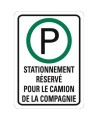 French sign " Reserved parking for company truck " sign: many sizes, shapes, materials & languages + optional features