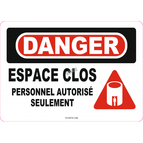 French OSHA “Danger Confined Space Authorized Personnel Only” sign in various sizes, materials, languages & optional features