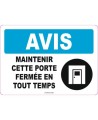 French OSHA “Notice Keep This Door Closed at All Time” sign in various sizes, materials, languages & optional features