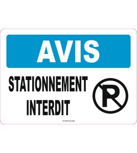 Affiche OSHA «Avis Stationnement interdit» en français: langues, option, formats & matériaux variés