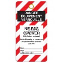 Étiquette pour cadenassage en français DANGER ÉQUIPEMENT VERROUILLÉ NE PAS OPÉRER, 3-3/8 X 5-3/4 po, vendue par paquet de 25