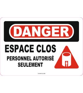 Affiche OSHA «Danger Espace clos Personnel autorisé seulement» en français: langues, options, formats & matériaux variés